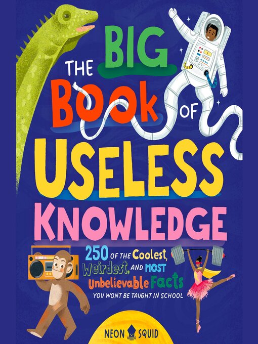 Title details for The Big Book of Useless Knowledge by Neon Squid - Available